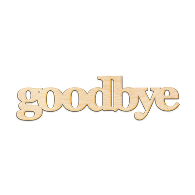 goodbye Wood Sign